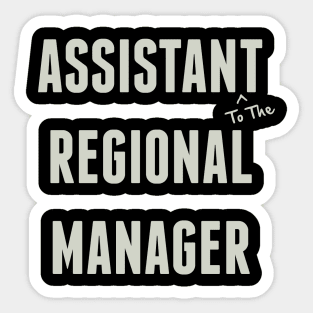 Assistant (to the) Regional Manager Sticker